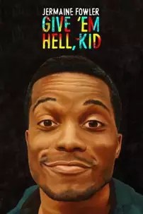 watch-Jermaine Fowler: Give ‘Em Hell, Kid