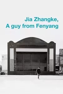 watch-Jia Zhangke, A Guy from Fenyang