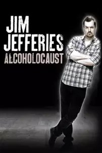watch-Jim Jefferies: Alcoholocaust