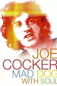 watch-Joe Cocker – Mad Dog with Soul