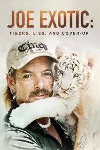 watch-Joe Exotic: Tigers, Lies and Cover-Up