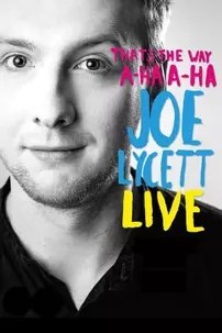 watch-Joe Lycett: That’s the Way, A-Ha, A-Ha, Joe Lycett