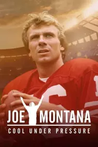 watch-Joe Montana: Cool Under Pressure