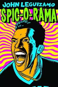 watch-John Leguizamo: Spic-O-Rama