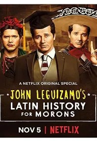 watch-John Leguizamo’s Latin History for Morons