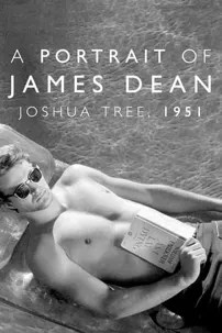 watch-Joshua Tree, 1951: A Portrait of James Dean