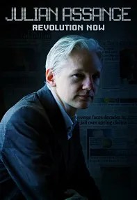 watch-Julian Assange: Revolution Now