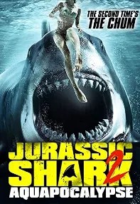 watch-Jurassic Shark 2: Aquapocalypse