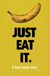 watch-Just Eat It: A Food Waste Story
