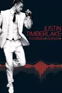 watch-Justin Timberlake: FutureSex/LoveShow