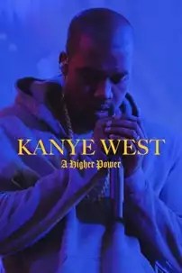 watch-Kanye West: A Higher Power