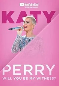 watch-Katy Perry: Will You Be My Witness?