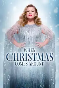 watch-Kelly Clarkson Presents: When Christmas Comes Around