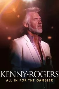 watch-Kenny Rogers: All in for the Gambler