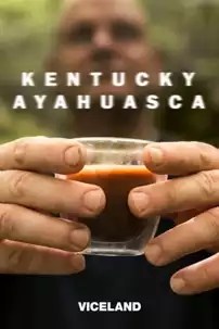 watch-Kentucky Ayahuasca