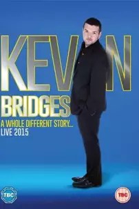 watch-Kevin Bridges Live: A Whole Different Story