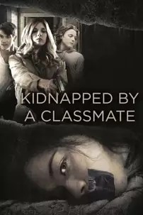 watch-Kidnapped by a Classmate