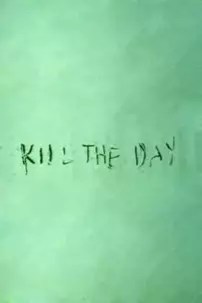 watch-Kill the Day