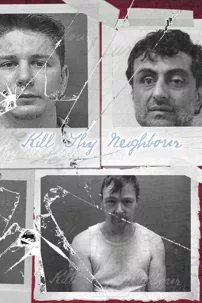 watch-Kill Thy Neighbour