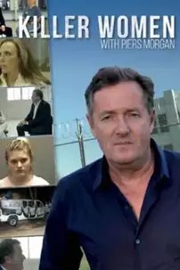 watch-Killer Women with Piers Morgan