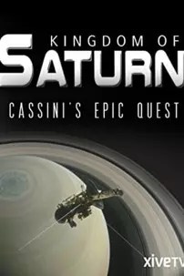 watch-Kingdom of Saturn: Cassini’s Epic Quest
