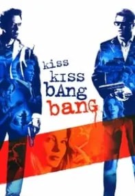 watch-Kiss Kiss Bang Bang