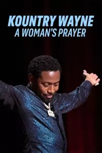 watch-Kountry Wayne: A Woman’s Prayer