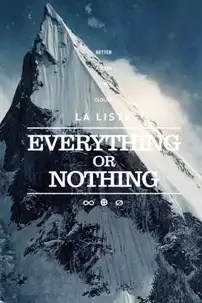 watch-La Liste: Everything or Nothing