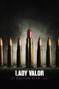 watch-Lady Valor: The Kristin Beck Story