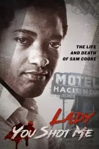 watch-Lady, You Shot Me: The Life and Death of Sam Cooke