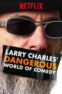 watch-Larry Charles’ Dangerous World of Comedy