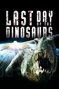 watch-Last Day of the Dinosaurs