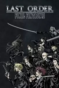 watch-Last Order: Final Fantasy VII