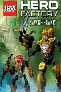 watch-LEGO Hero Factory: Savage Planet