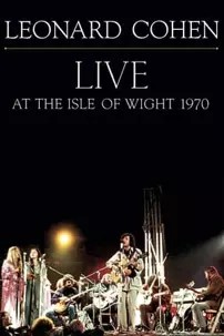 watch-Leonard Cohen: Live at the Isle of Wight 1970