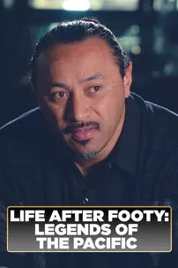 watch-Life After Footy: Legends of the Pacific