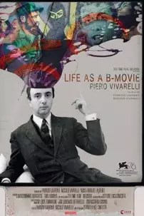 watch-Life as a B-Movie: Piero Vivarelli