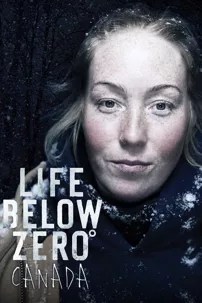 watch-Life Below Zero: Canada