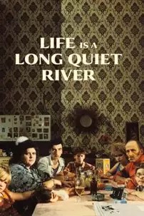 watch-Life Is a Long Quiet River