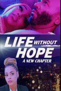 watch-Life Without Hope 2