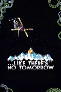 watch-Like There’s No Tomorrow