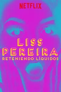 watch-Liss Pereira: Reteniendo Liquidos