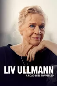 watch-Liv Ullmann: A Road Less Travelled