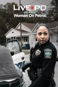 watch-Live PD Presents: Women On Patrol