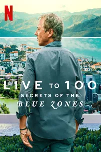 watch-Live to 100: Secrets of the Blue Zones