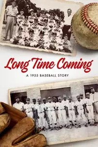 watch-Long Time Coming: A 1955 Baseball Story