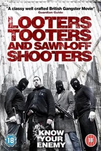 watch-Looters, Tooters and Sawn-Off Shooters