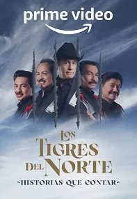 watch-Los Tigres Del Norte: Stories to Tell