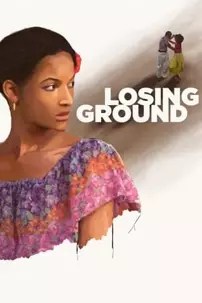 watch-Losing Ground