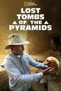 watch-Lost Tombs of the Pyramids